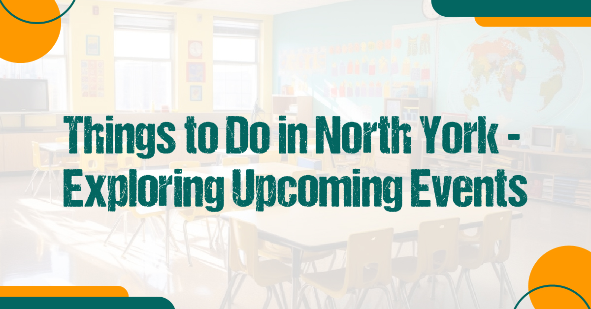 Hal -hal teratas yang dapat dilakukan di North York: Panduan Acara Mendatang