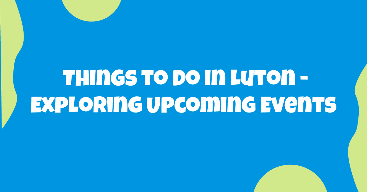 Hal -hal yang harus dilakukan di Luton