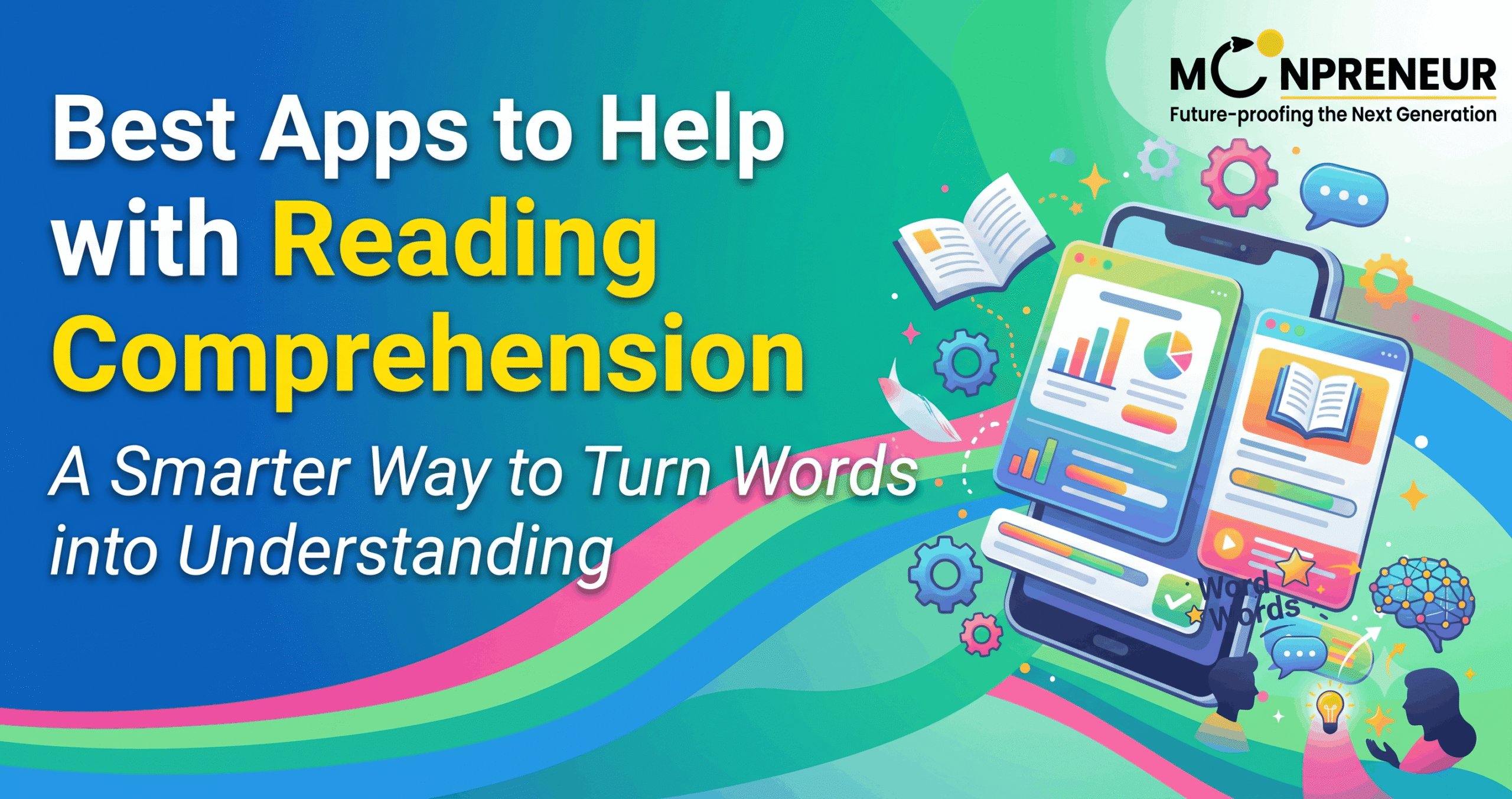 Best Apps to Improve Reading Comprehension Skills